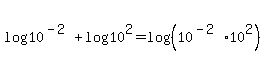 log%2810%5E%28-2%29%29+%2B+log%2810%5E2%29+=+log%28%2810%5E%28-2%29%2A10%5E2%29%29