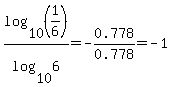 log%2810+%2C%281%2F6%29+%29%2Flog%2810%2C6%29=-0.778%2F0.778=-1