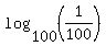 log%28100%2C+%281%2F100%29%29