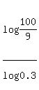 log%28100%2F9%29%2Flog%280.3%29
