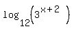 log%2812%2C%283%5E%28x%2B2%29%29%29