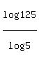 log%28125%29%2Flog%285%29