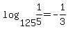 log%28125%2C1%2F5%29+=+-1%2F3