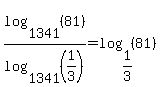log%281341%2C+%2881%29%29%2Flog%281341%2C+%281%2F3%29%29+=+log%281%2F3%2C+%2881%29%29
