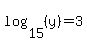 log%2815%2C%28y%29%29=3
