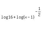 log%2816%29%2Blog%28%28x-1%29%5E%28-1%2F2%29%29