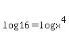 log%2816%29=log%28x%5E4%29