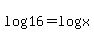 log%2816%29+=log%28x%29