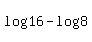 log%2816%29-log%288%29