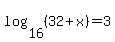 log%2816%2C%2832%2Bx%29%29=3