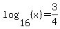 log%2816%2C%28x%29%29=3%2F4
