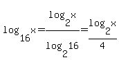 log%2816%2Cx%29+=+log%282%2Cx%29%2Flog%282%2C16%29=+log%282%2Cx%29%2F4