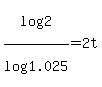 log%282%29%2Flog%281.025%29+=+2t