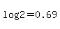 log%282%29=0.69