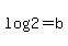 log%282%29=b