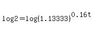 log%282%29=log%28%281.13333%29%5E%280.16t%29%29