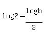 log%282%29=log%28b%29%2F3