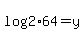 log%282%29+64=y
