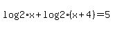 log%282%29x+%2B+log%282%29%28x%2B4%29+=+5
