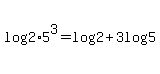 log%282%2A5%5E3%29=log%282%29+%2B+3log%285%29