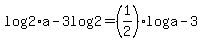 log%282%2Aa%29-3log%282%29=+%281%2F2%29log%28a-3%29
