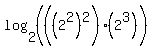 log%282%2C%28%28%282%5E2%29%5E2%29%282%5E3%29%29%29