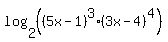 log%282%2C%28%285x-1%29%5E3%2A%283x-4%29%5E4%29%29