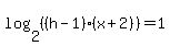 log%282%2C%28%28h-1%29%28x%2B2%29%29%29=1