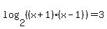 log%282%2C%28%28x%2B1%29%28x-1%29%29%29+=+3