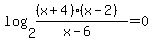 log%282%2C%28%28x%2B4%29%28x-2%29%29%2F%28x-6%29%29+=+0
