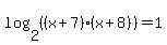 log%282%2C%28%28x%2B7%29%28x%2B8%29%29%29=1