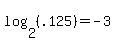 log%282%2C%28.125%29%29+=+-3