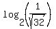log%282%2C%281%2Fsqrt%2832%29%29%29