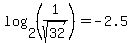 log%282%2C%281%2Fsqrt%2832%29%29%29=+-2.5
