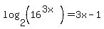 log%282%2C%2816%5E%283x%29%29%29+=+3x-1