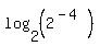 log%282%2C%282%5E%28-4%29%29%29