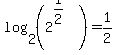 log%282%2C%282%5E%281%2F2%29%29%29=1%2F2