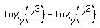 log%282%2C%282%5E3%29%29-log%282%2C%282%5E2%29%29