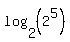 log%282%2C%282%5E5%29%29