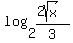 log%282%2C%282sqrt%28x%29%29%2F+3%29