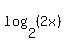 log%282%2C%282x%29%29