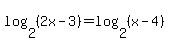 log%282%2C%282x-3%29%29+=+log%282%2C%28x-4%29%29