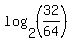 log%282%2C%2832%2F64%29%29