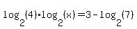 log%282%2C%284%29%29%2Alog%282%2C%28x%29%29=3-+log%282%2C%287%29%29+