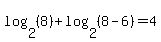 log%282%2C%288%29%29%2Blog%282%2C%288-6%29%29=4