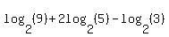 log%282%2C%289%29%29+%2B+2log%282%2C%285%29%29+-+log%282%2C%283%29%29