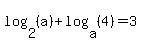 log%282%2C%28a%29%29%2Blog%28a%2C%284%29%29=3