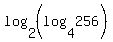 log%282%2C%28log%284%2C+256%29%29%29