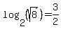 log%282%2C%28sqrt%288%29%29%29+=+3%2F2