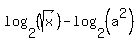 log%282%2C%28sqrt%28x%29%29%29-log%282%2C%28a%5E2%29%29